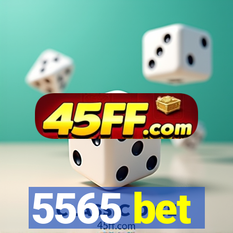 5565 bet